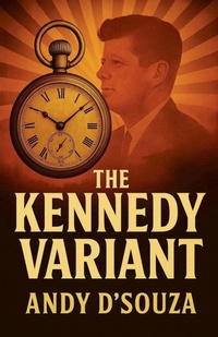 Enlarge image Cover: The Kennedy Variant - Andy D'Souza