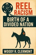Cover: Reel Racism - Woody R. Clermont