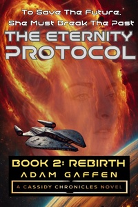 Enlarge image Cover: The Eternity Protocol: Rebirth - Ad Astra Science Fiction & Fantasy