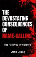 Cover: The Devastating Consequences of Name-Calling (Finding Your Way in Life, #2) - Spirit of Wisdom Publications