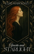 Cover: Smoke and Starlight (The Academy of Dusk and Dawn) - Elise Marchant