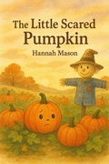 Cover: The Little Scared Pumpkin - Lightning Books