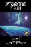 Cover: Saying Good Bye to Earth - World Spiritist Institute