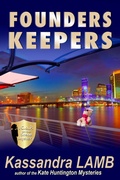 Cover: Founders Keepers, a C.o.P. on the Scene Mystery - misterio press LLC