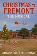 Cover: Christmas at Fremont: The Musical - Gregory A. Thomas Enterprises