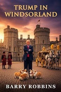 Cover: Trump in Windsorland - Barry Robbins