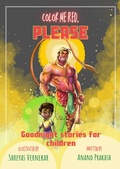 Cover: Color Me Red, Please! (Goodnight stories for Children, #1) - Anand Prakash
