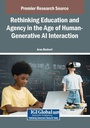 Cover: Rethinking Education and Agency in the Age of Human-Generative AI Interaction - Information Science Reference