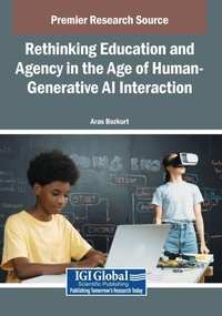Enlarge image Cover: Rethinking Education and Agency in the Age of Human-Generative AI Interaction - Information Science Reference