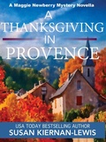 Cover: A Thanksgiving in Provence (The Maggie Newberry Mysteries) - Susan Kiernan-Lewis