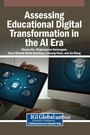Cover: Assessing Educational Digital Transformation in the AI Era - Igi Global Scientific Publishing