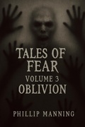 Cover: Tales of Fear: Oblivion - Phillip Manning