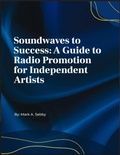 Cover: Soundwaves to Sucess: A Guide To Radio Promotion for Independent Artists (SMG Academy Master Classes, #7) - Smg Publishing