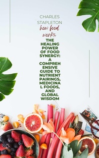 Enlarge image Cover: How Food Works Together with Your Body - Charles Stapleton