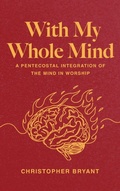 Cover: With My Whole Mind - Wipf & Stock Publishers
