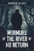 Cover: Murmurs of the River of No Return - Oak, Ash and Hawthorn Press