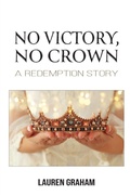 Cover: No Victory, No Crown - Trilogy Christian Publishing