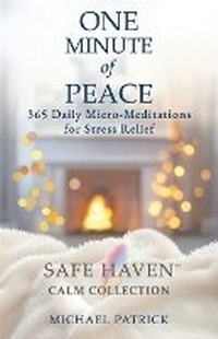 Enlarge image Cover: ONE MINUTE of PEACE - Michael Patrick Studio