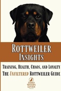 Cover: Rottweiler Insights - Zero Woofs Given Press