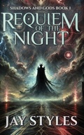 Cover: Requiem of the Night - Shadows and Gods