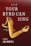 Cover: And Your Byrd Can Sing - Silent Clamor Press