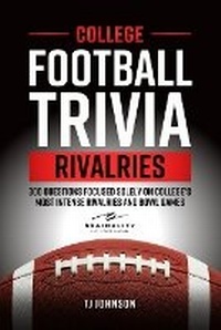 Enlarge image Cover: College Football Trivia Rivalries - Brainality Sports