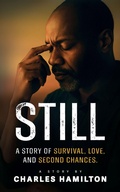 Cover: Still, A Story of Survival, Love, And Second Chance - Markee Books