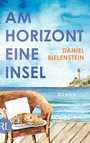 Cover: Am Horizont eine Insel - Rütten & Loening Berlin