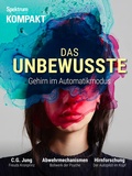 Cover: Spektrum Kompakt - Das Unbewusste - Spektrum der Wissenschaft