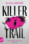 Cover: Killer Trail - Dreh dich nicht um - Aufbau Taschenbuch