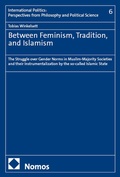 Cover: Between Feminism, Tradition, and Islamism - Nomos