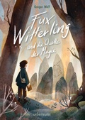 Cover: Fux Witterling und die Quelle der Magie - Ueberreuter