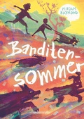 Cover: Banditensommer: Ein fesselndes Sommer-Abenteuer f&uuml;r Kinder ab 10 Jahren - Ueberreuter