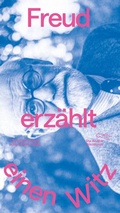 Cover: Freud erz&auml;hlt einen Witz - AB - Die Andere Bibliothek