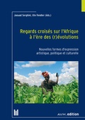 Cover: Regards crois&eacute;s sur l'Afrique &agrave; l'&egrave;re des (r)&eacute;volutions - Akademische Verlagsgemeinschaft M&uuml;nchen