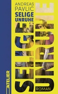 Cover: Selige Unruhe - Edition Atelier