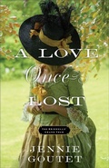 Cover: A Love Once Lost - Baker Books, a division of Baker Publishing Group