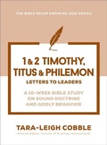 Cover: 1 & 2 Timothy, Titus & Philemon - Bethany House Publishers, a division of Baker Publishing Group