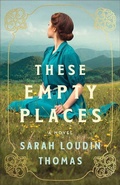 Cover: These Empty Places - Bethany House Publishers