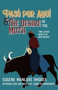 Cover: Pas&oacute; por Aqu&iacute; and The Desire of the Moth - UNM Press