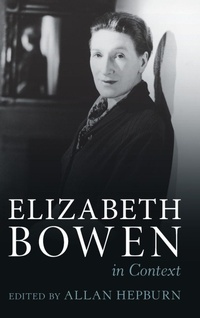 Enlarge image Cover: Elizabeth Bowen in Context - Cambridge University Press