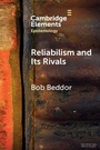 Cover: Reliabilism and its Rivals - Cambridge University Press