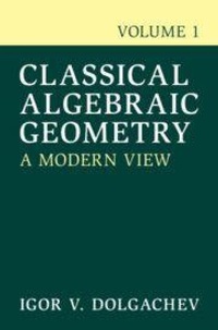 Enlarge image Cover: Classical Algebraic Geometry: Volume 1 - Cambridge University Press