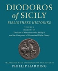 Cover: Diodoros of Sicily: Bibliotheke Historike: Volume 2, Books 16-17: The Rise of Macedon under Philip II and the Conquests of Alexander III (the Great) - Cambridge University Press