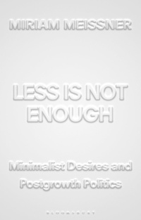 Enlarge image Cover: Less Is Not Enough - Bloomsbury Academic