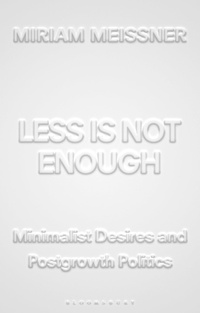 Enlarge image Cover: Less Is Not Enough - Bloomsbury Academic