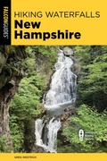 Cover: Hiking Waterfalls New Hampshire - Falcon Guides