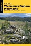 Cover: Hiking Wyoming's Bighorn Mountains - Simon + Schuster LLC
