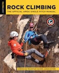 Cover: Rock Climbing: The Official AMGA Single Pitch Manual - Simon + Schuster LLC