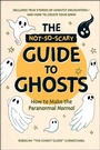 Cover: The Not-So-Scary Guide to Ghosts - Adams Media